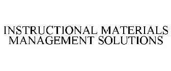 INSTRUCTIONAL MATERIALS MANAGEMENT SOLUTIONS