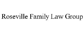 ROSEVILLE FAMILY LAW GROUP
