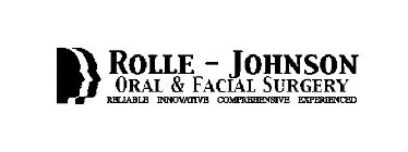 ROLE - JOHNSON ORAL & FACIAL SURGERY RELIABLE INNOVATIVE COMPREHENSIVE EXPERIENCED