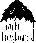 LAZY HUT LONGBOARDS