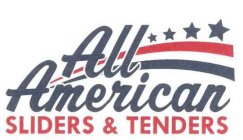 ALL AMERICAN SLIDERS & TENDERS