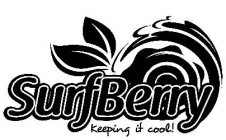 SURFBERRY KEEPING IT COOL!