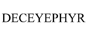 DECEYEPHYR