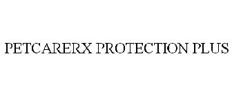 PETCARERX PROTECTION PLUS