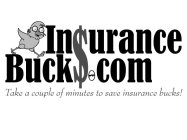 INSURANCE BUCK$.COM TAKE A COUPLE OF MINUTES TO SAVE INSURANCE BUCKS!