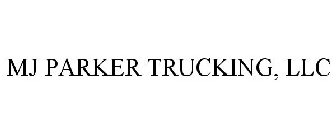MJ PARKER TRUCKING, LLC