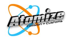 ATOMIZE COLLISION + CUSTOMS