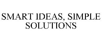 SMART IDEAS, SIMPLE SOLUTIONS