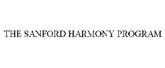 THE SANFORD HARMONY PROGRAM