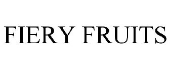 FIERY FRUITS