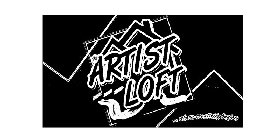 THE ARTIST---LOFT ...WHERE CREATIVITY BEGINS