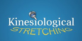 KINESIOLOGICAL STRETCHING