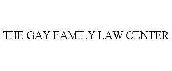 THE GAY FAMILY LAW CENTER