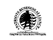 PATRIOTS BUSINESS ALLIANCE WWW.PATRIOTSBUSINESSALLIANCE.COM VOTING WITH OUR DOLLARS TO SAVE THE REPUBLIC