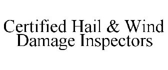 CERTIFIED HAIL & WIND DAMAGE INSPECTORS