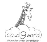 CLOUD 9 WORLD CHARACTER UNDER CONSTRUCTION