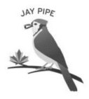 JAY PIPE