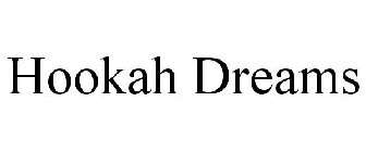 HOOKAH DREAMS