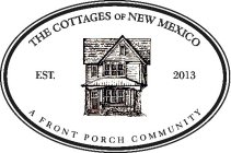 THE COTTAGES OF NEW MEXICO A FRONT PORCH COMMUNITY EST. 2013