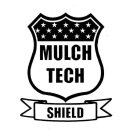 MULCH TECH SHIELD