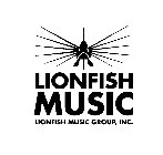 LIONFISH MUSIC LIONFISH MUSIC GROUP, INC.