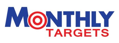 MONTHLY TARGETS