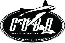 CUBA TRAVEL SERVICES YOU'VE WAITED LONG ENOUGH ...