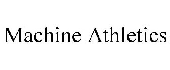 MACHINE ATHLETICS