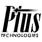 PLUS TECHNOLOGIES