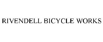 RIVENDELL BICYCLE WORKS