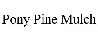 PONY PINE MULCH