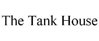 THE TANK HOUSE