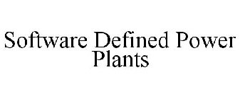 SOFTWARE DEFINED POWER PLANTS
