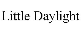 LITTLE DAYLIGHT