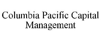 COLUMBIA PACIFIC CAPITAL MANAGEMENT