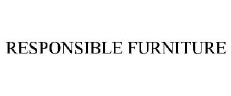 RESPONSIBLE FURNITURE