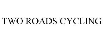 TWO ROADS CYCLING