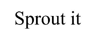 SPROUT IT