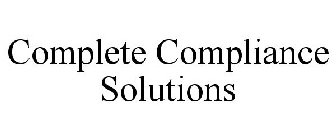 COMPLETE COMPLIANCE SOLUTIONS