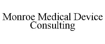MONROE MEDICAL DEVICE CONSULTING