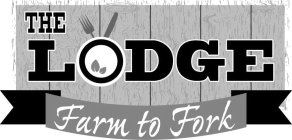 THE LODGE FARM TO FORK