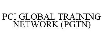 PCI GLOBAL TRAINING NETWORK (PGTN)