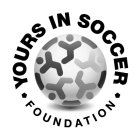 YOURS IN SOCCER FOUNDATION