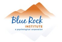 BLUE ROCK INSTITUTE A PSYCHOLOGICAL CORPORATION