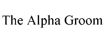 THE ALPHA GROOM