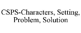 CSPS-CHARACTERS, SETTING, PROBLEM, SOLUTION