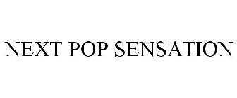 NEXT POP SENSATION