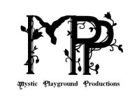 MPP MYSTIC PLAYGROUND PRODUCTIONS