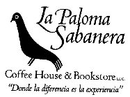 LA PALOMA SABANERA COFFEE HOUSE & BOOKSTORE 
