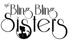 THE BLING BLING SISTERS